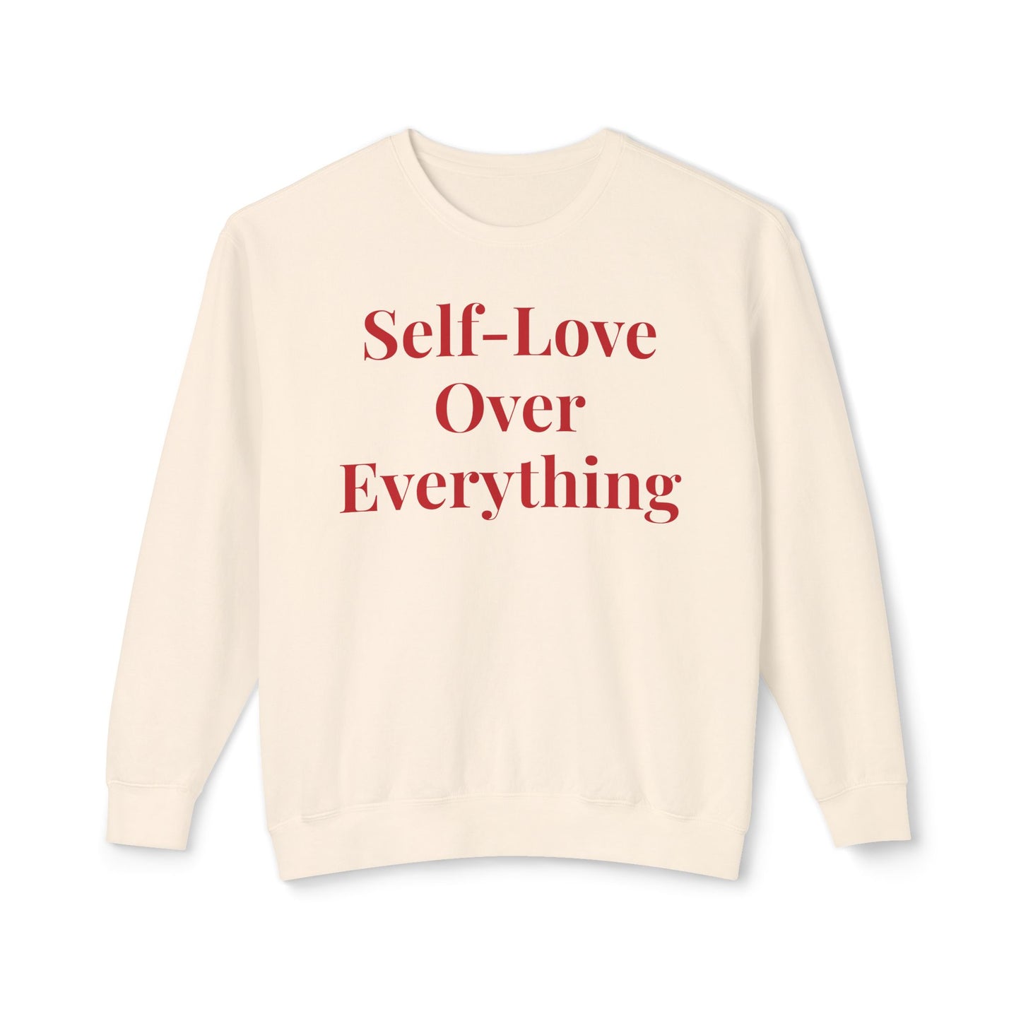 Self-Love Over Everything Sweatshirt