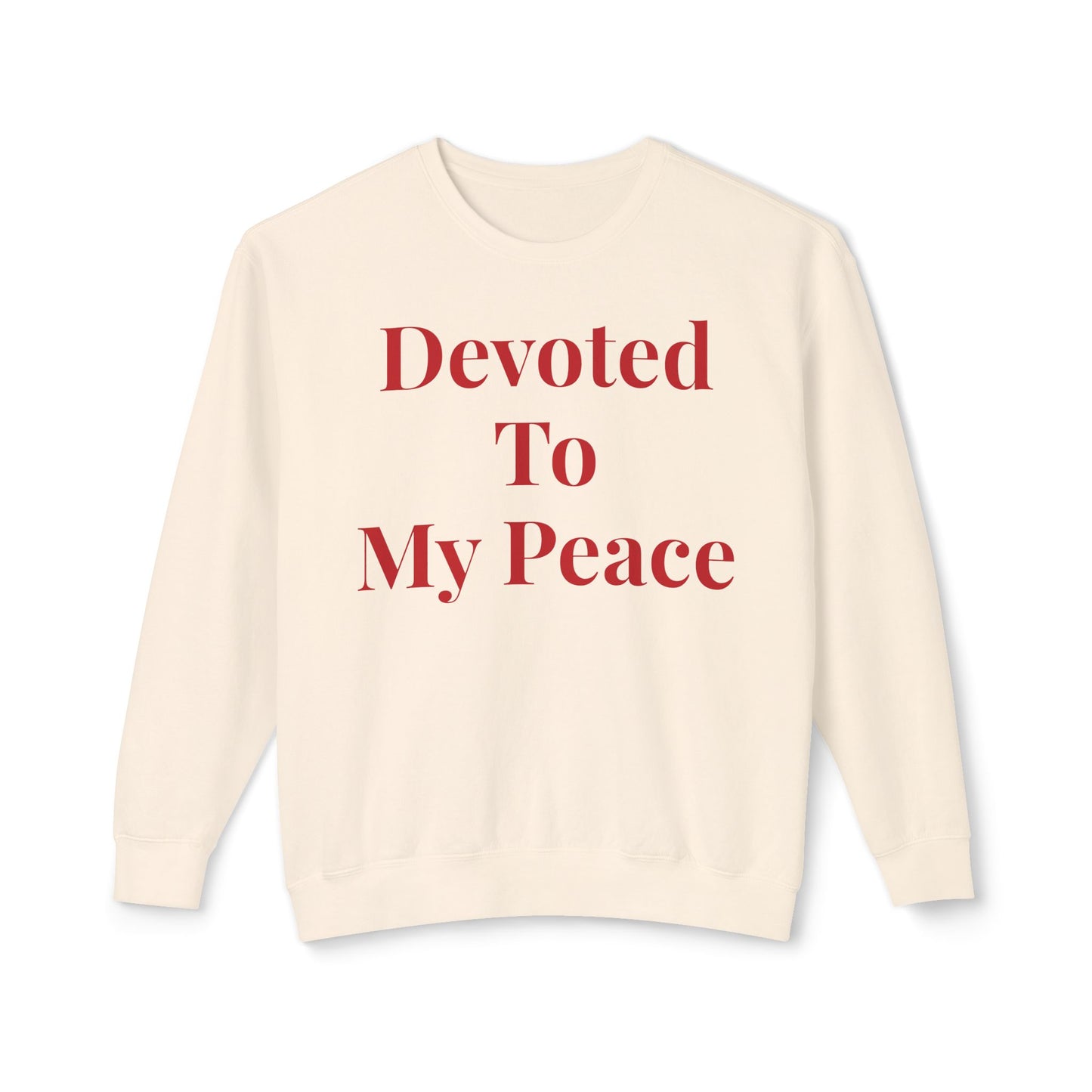 Devoted to My Peace Sweatshirt — Inspirational Lightweight Crewneck