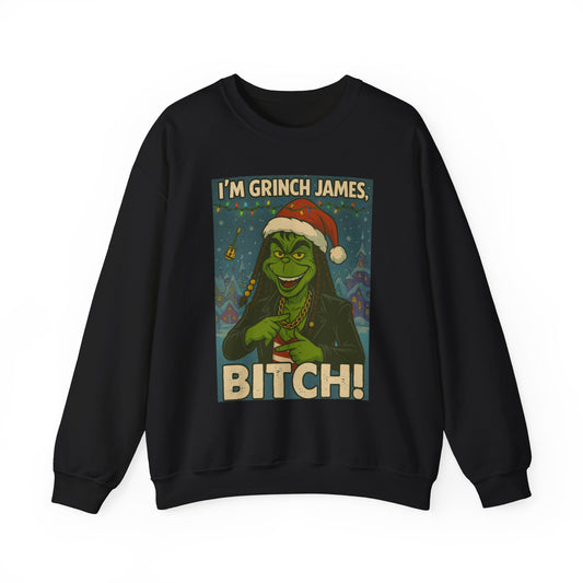 Grinch James Crewneck Sweatshirt — "I'm Grinch James, Bitch" Holiday Graphic