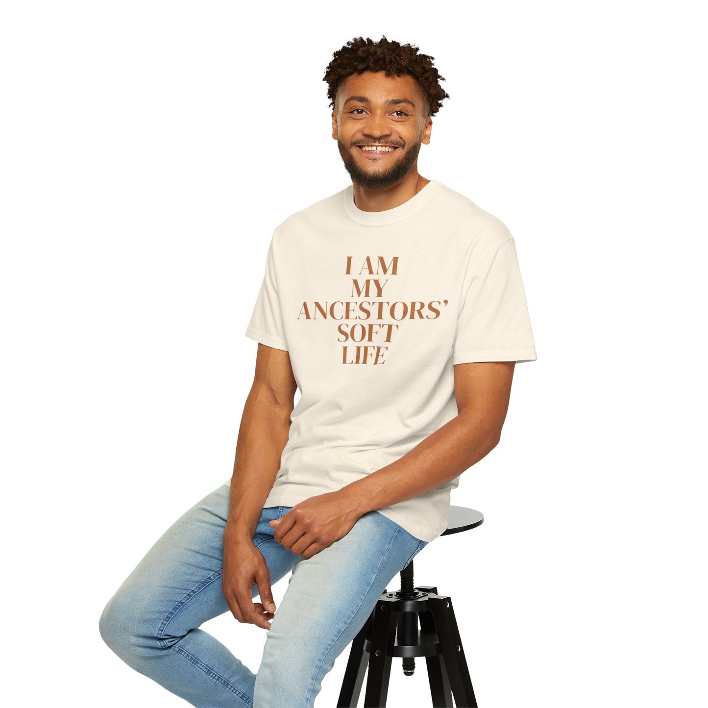 I Am My Ancestors’ Soft Life – Ancestral Soft Life Tee on Comfort Colors