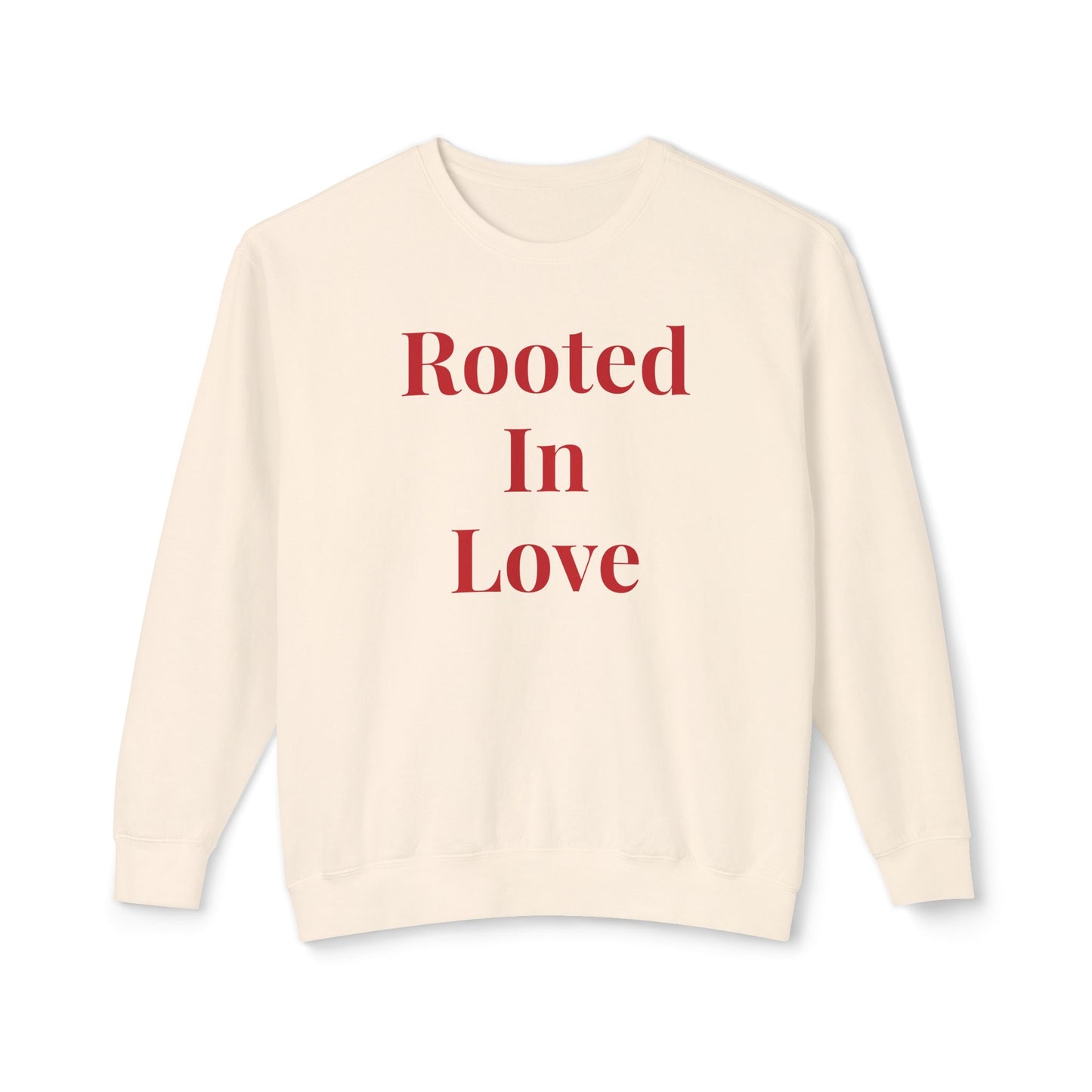 Rooted in Love Sweatshirt — Women's Floral Crewneck for Gardeners & Nature Lovers