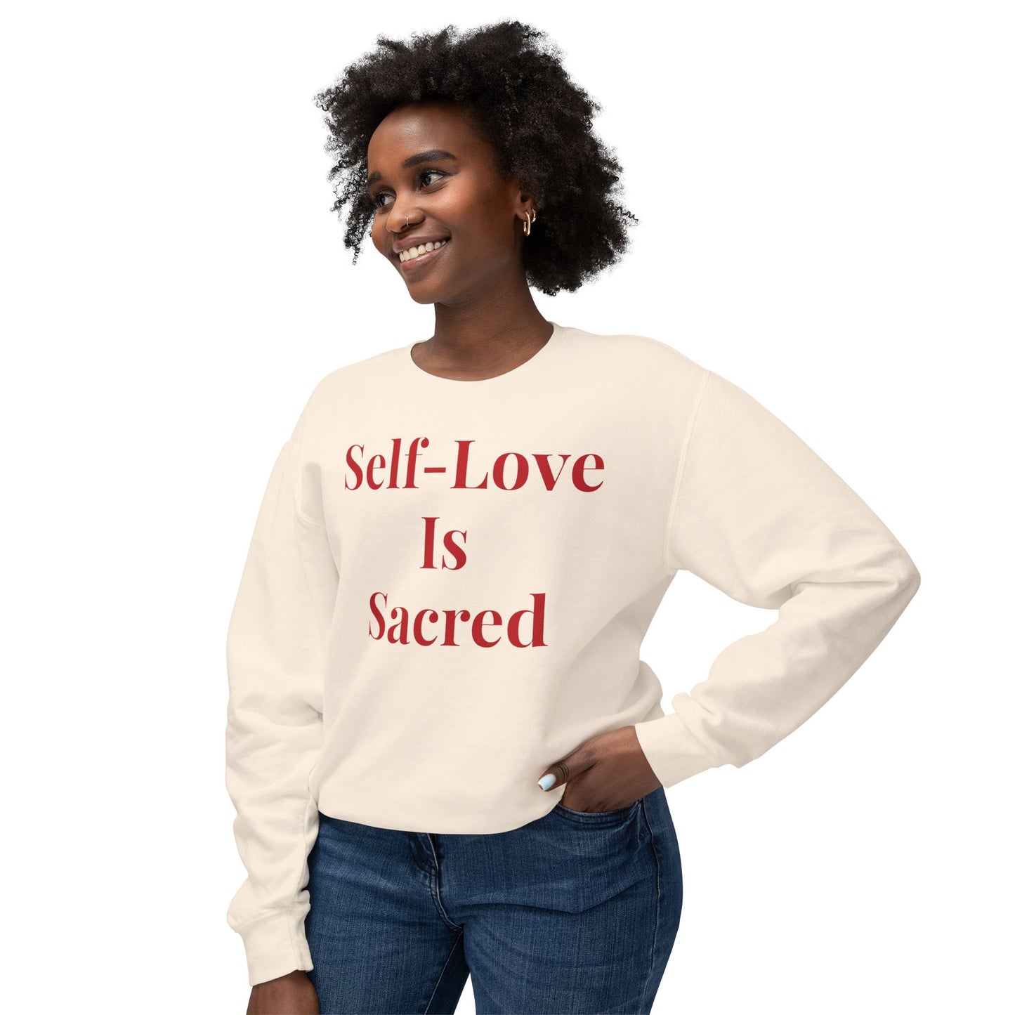 Self-Love Is Sacred Sweatshirt — Lightweight Crewneck for Women & Men