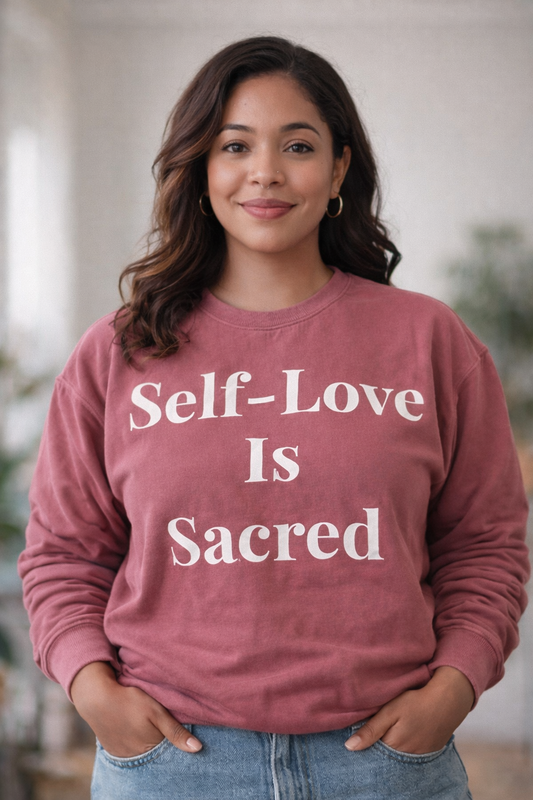 Self-Love Is Sacred Sweatshirt — Lightweight Crewneck for Women & Men